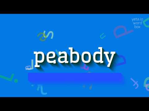 How to say "peabody"! (High Quality Voices)