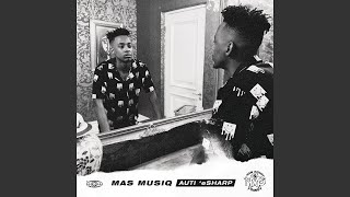 Mas Musiq - Kumnandi ebusuku (ft. TO Starquality & Madumane)