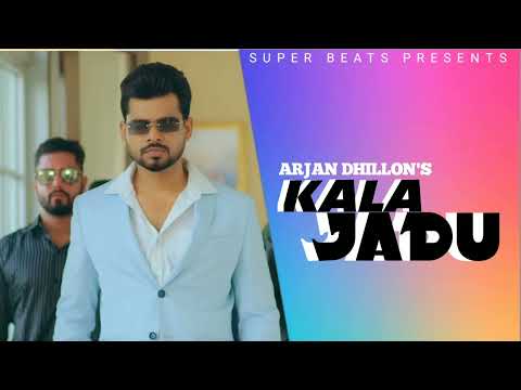 Kala jadu :  Arjan Dhillon (official video) | Arjan Dhillon New Song | New Punjabi Song 2023