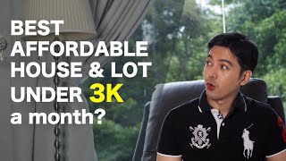 Best AFFORDABLE House & Lot Under 3K a month