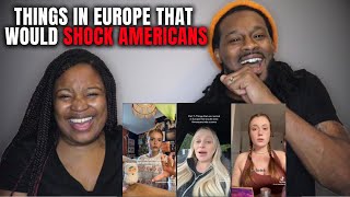 American Couple Reacts "Things in EUROPE That Would Send AMERICANS into a Coma"