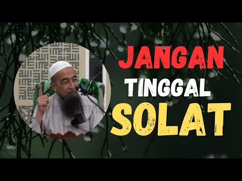 Kita jahat macam mana pun jangan tinggal solat