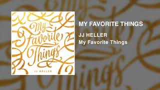 JJ Heller - My Favorite Things (Official Audio Video) - The Sound of Music / Julie Andrews