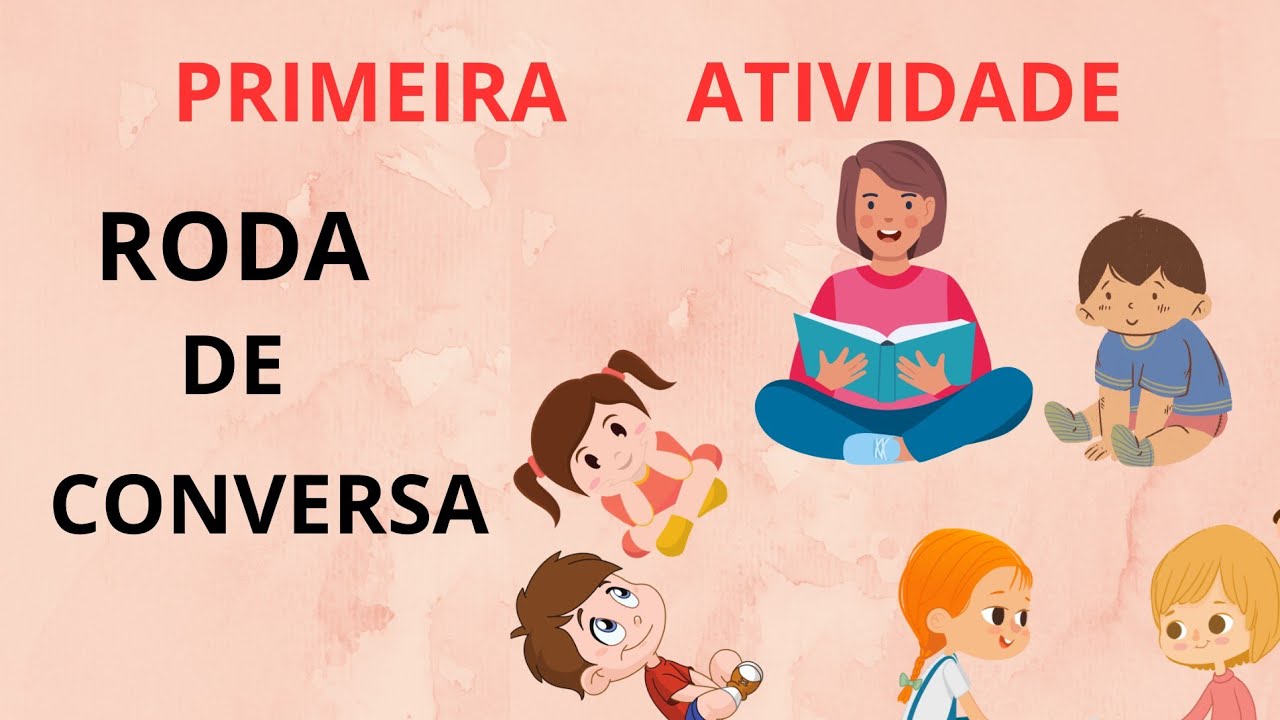 EDUCAÇÃO INFANTIL - RODA DE CONVERSA