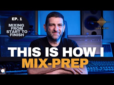 Mix Prep That Saves Every Session | Mixing From Start to Finish Ep.1