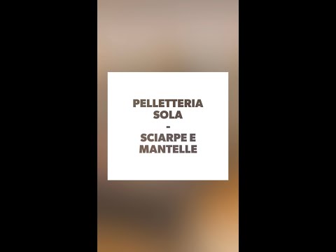 COLLEZIONE AI21 SCIARPE E MANTELLE - PELLETTERIA SOLA