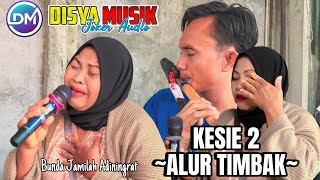 Download lagu Bunda Jamilah tak kuasa menahan tangisnya saat menyanyikan lagu KESIE 2 ~Alur timbak~ DISYA MUSIK mp3