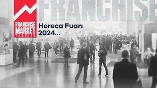 Sektörün Öncü Markaları Horeca Fuar'ında Franchise Market Türkiye Ekib