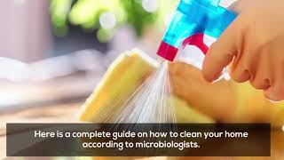 How to Clean Your Home, According to Microbiologists?