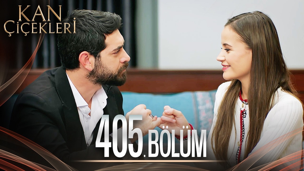 Kan Çiçekleri 405. Bölüm