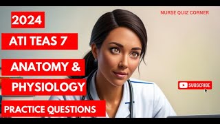 2024 TEAS 7 Anatomy & Physiology Practice Test