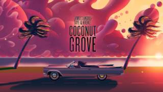 James Landau - Coconut Grove (Feat. Taye &amp; Krewz)