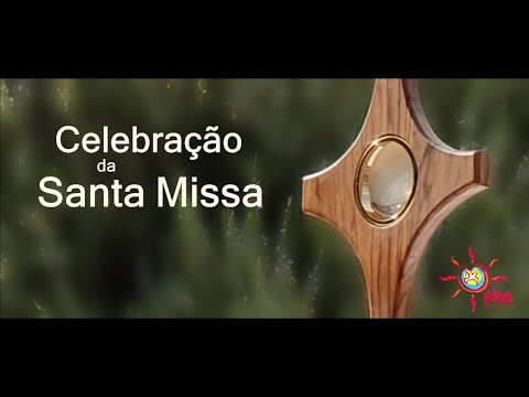 Celebração da Santa Missa - 6º Domingo da Páscoa