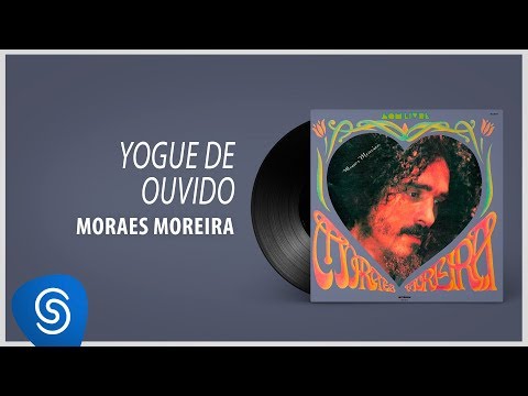 Yogue De Ouvido - Moraes Moreira