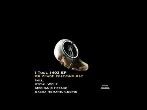 KriZFadE feat.Smo Kay - I Tool 1403 (Mechanic Freakz Remix)