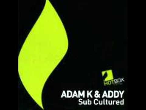 Adam K & Addy - Sub Culture