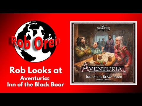Rob Looks At: Aventuria: Inn of the Black Boar