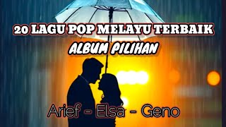 Download lagu satu rasa cinta - pop melayu - 20 lagu terbaik elsa ft arief putra ft gustrian geno #lagupopmelayu mp3 Download lagu satu rasa cinta - pop melayu - 20 lagu terbaik elsa ft arief putra ft gustrian geno #lagupopmelayu mp3