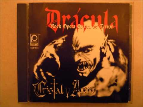 Cristal Y Acero - Drácula: Rock Opera Gótica de Terror (Full Album)