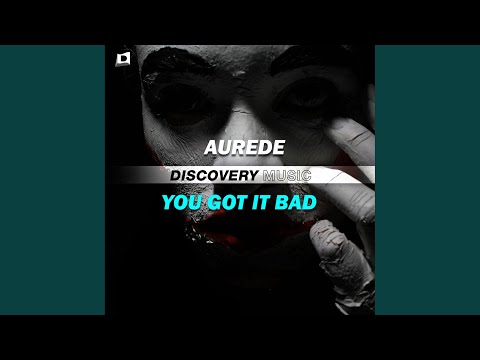 You Got It Bad (Original Mix)
