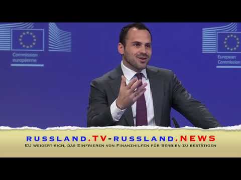 EU weigert sich, das Einfrieren von Finanzhilfen für Serbien zu bestätigen