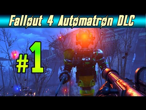 Fallout 4 Automatron DLC - Walkthrough Part 1 Gameplay No Commentary 1080p 60FPS PC/PS4/XBOX ONE