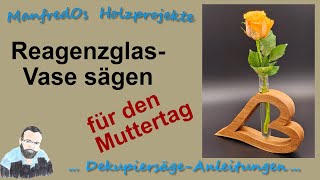 für den Muttertag: Reagenzglasvase in Herzform mit der Dekupiersäge sägen | gratis Sägevorlage