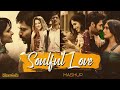 Soulful Love Mashup | Jay Guldekar | Channa Ve | Pee Loon | Tujh Mein Rab | Romantic Mashup