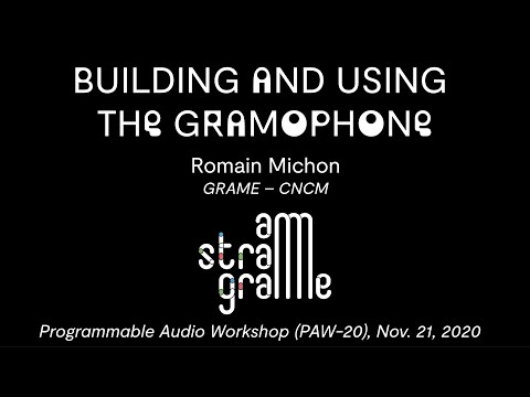 Building and Using the Gramophone -- PAW20