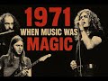 15 Unforgettable Rock Songs That Made 1971 Legendary