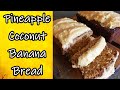 Pineapple Coconut Banana Bread Recipe