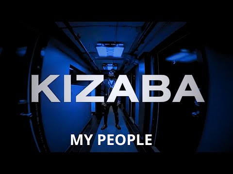 KIZABA - MY PEOPLE (Official Video)