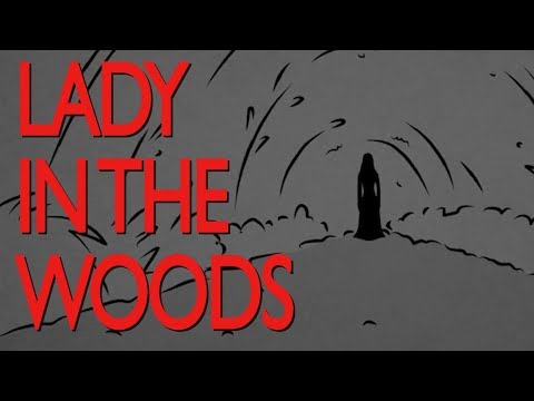 You Can't Hide From the Lady in the Woods - Scary Camping Story Time // Something Scary | Snarled