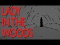 You Can't Hide From the Lady in the Woods - Scary Camping Story Time // Something Scary | Snarled