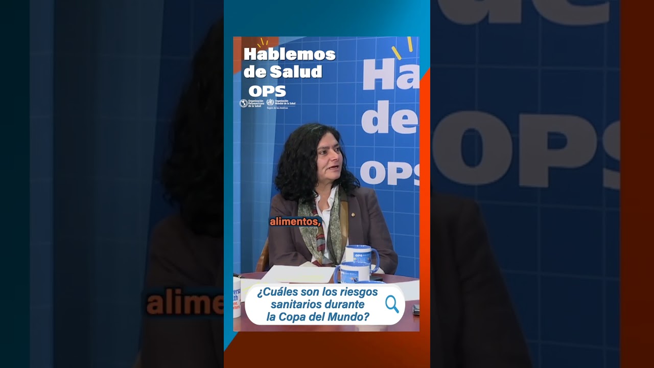 Hablemos de Salud - ¿Cuáles son los riesgos sanitarios durante la Copa del Mundo?
