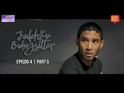 Jodohku Babysitter - EP4 | Part 5