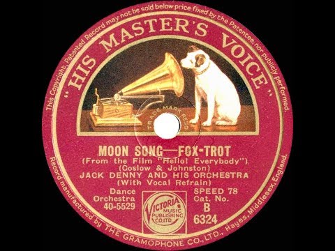 1932 Jack Denny - Moon Song (That Wasn’t Meant For Me) (Paul Small, vocal)