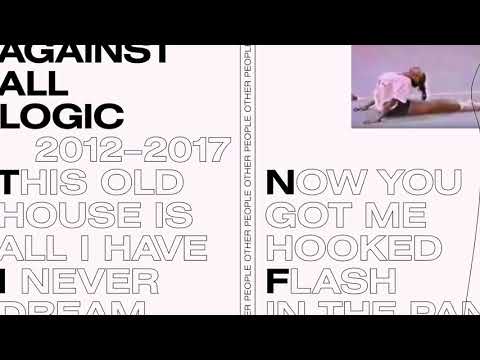 Against All Logic  - Flash In The Pan