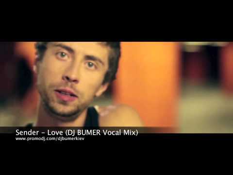 Sender - Love (DJ BUMER Vocal Mix)