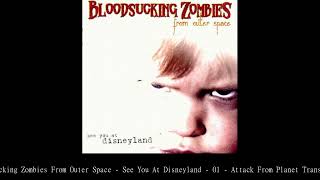 Music video thumbnail preview for Bloodsucking Zombies From       See You At Disneyland   01   Attack From Planet Transilvania by Bloodsucking Zombies From Outer Space