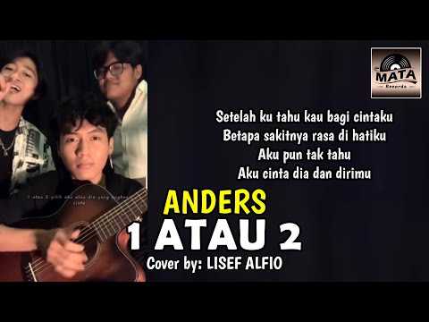 1 Atau 2 - Gamma1 Cover by Lisef Alfio, Ali Si Kembar, Ibnu Makmur (ANDERS)