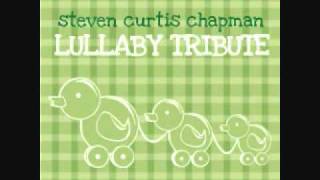 Much of You - Steven Curtis Chapman Lullaby Tribute