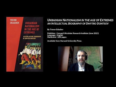 Ukrainian Nationalism in the Age of Extremes: Intellectual Biography of Dmytro Dontsov, T.  Erlacher