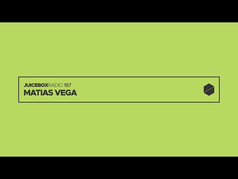 Juicebox Radio 187 - Matias Vega