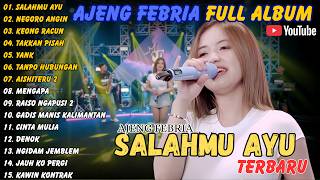 Download lagu AJENG FEBRIA FULL ALBUM || TERBARU 2026 || SALAHMU AYU #ajengfebria #dangdutkoplo #fullalbum mp3