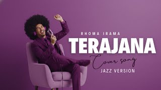 Download lagu Terajana – Rhoma Irama | Jazz Cover Version mp3