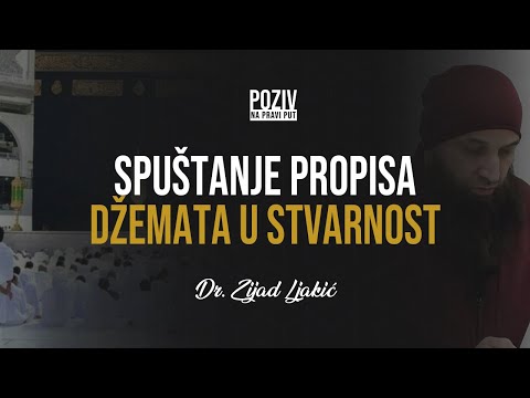 SPUŠTANJE PROPISA DŽEMATA U STVARNOST - Dr. Zijad Ljakić ᴴᴰ┇Poziv na pravi put