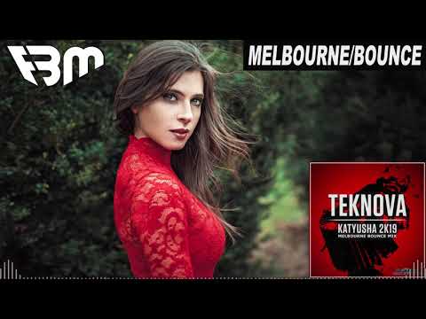 Teknova - Katyusha 2k19 (Melbourne Bounce Mix) | FBM