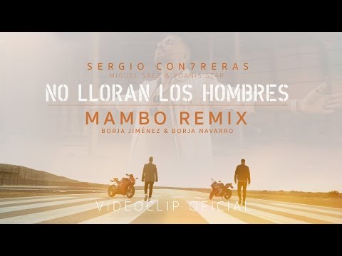 Sergio Contreras - No Lloran Los Hombres (Versión Mambo Remix) By Borja Jiménez & Borja Navarro