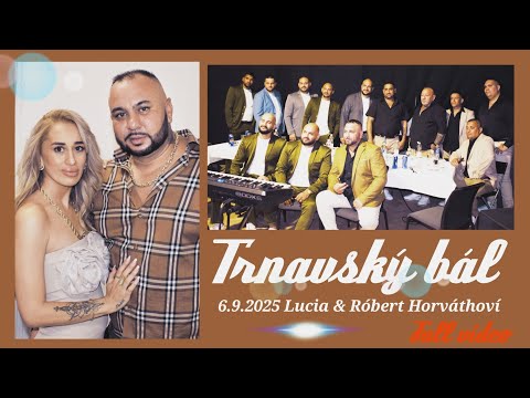 Trnavský bál 6.9.2025 Lucia & Róbert Horváthoví Full video